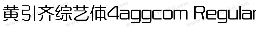 黄引齐综艺体4aggcom Regular字体转换
